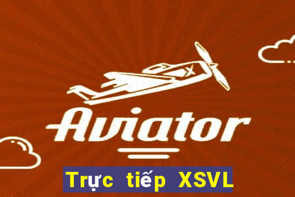 Trực tiếp XSVL Thứ 5