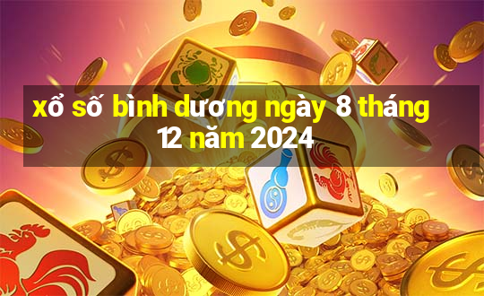 xổ số bình dương ngày 8 tháng 12 năm 2024