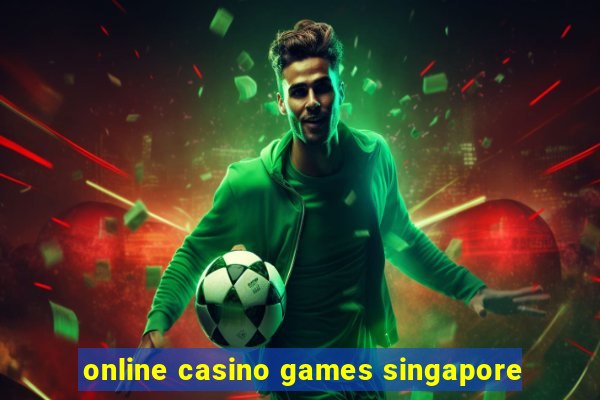 online casino games singapore