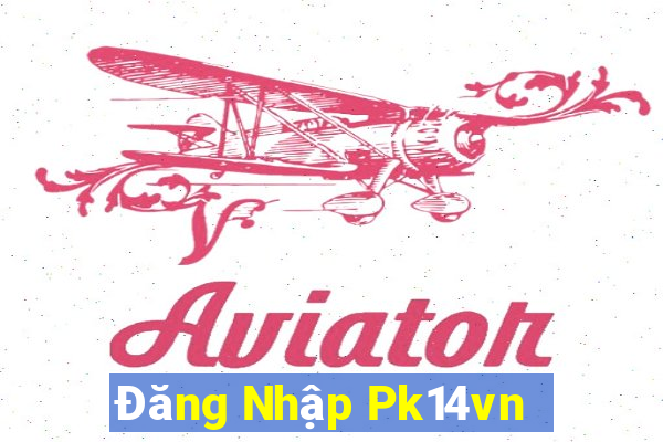 Đăng Nhập Pk14vn