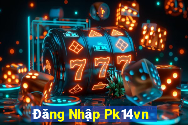 Đăng Nhập Pk14vn