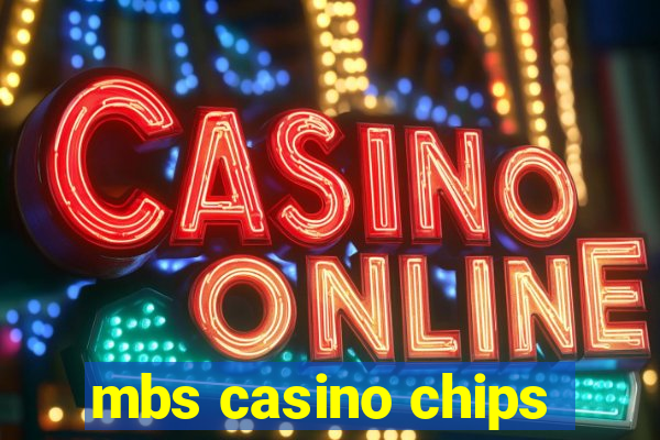 mbs casino chips