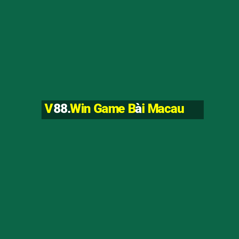 V88.Win Game Bài Macau