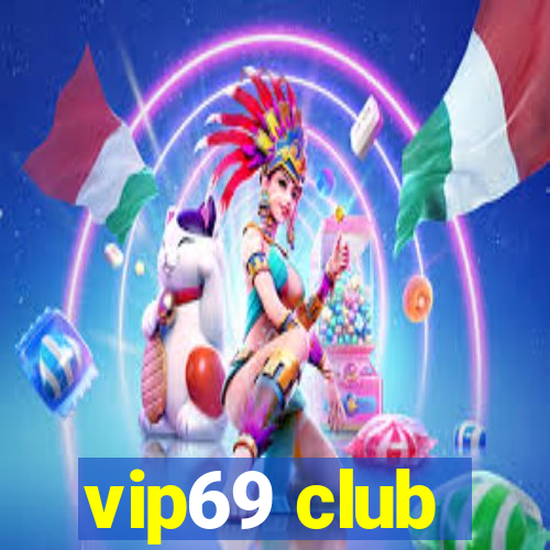 vip69 club