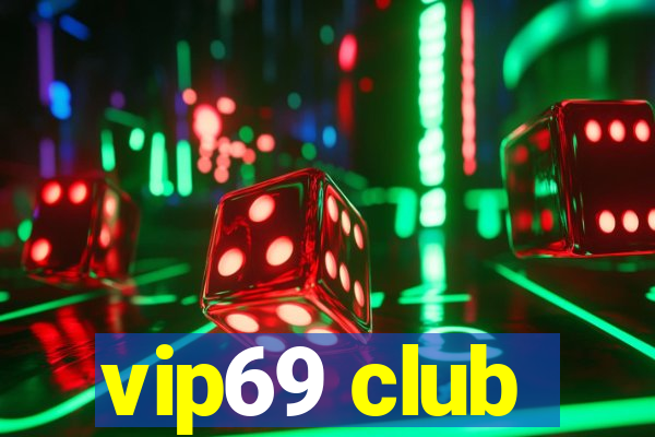 vip69 club