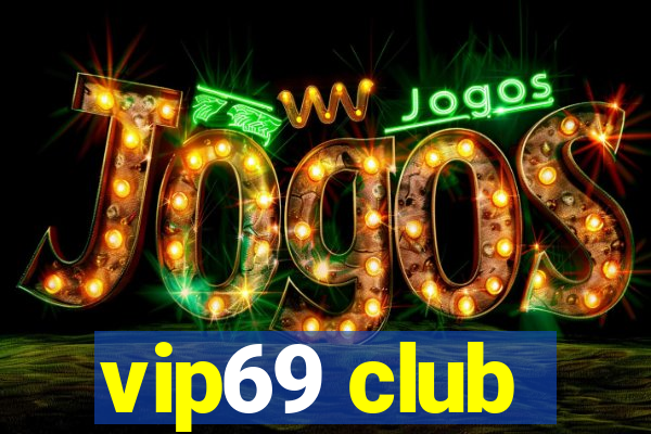 vip69 club