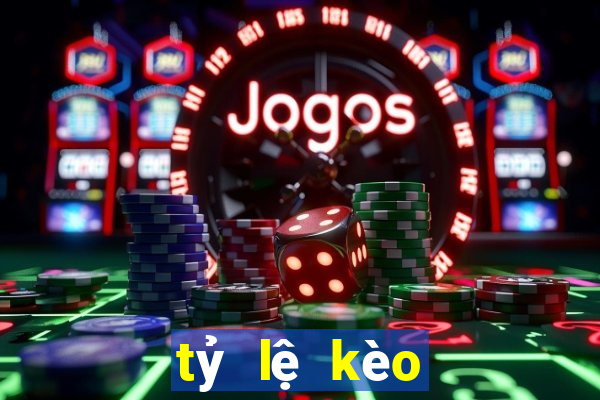 tỷ lệ kèo world cup tối nay