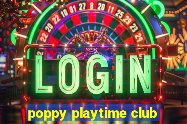 poppy playtime club