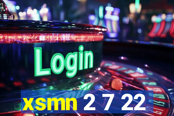 xsmn 2 7 22