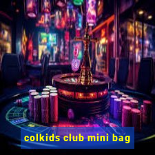 colkids club mini bag