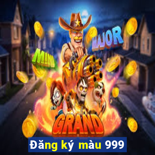 Đăng ký màu 999