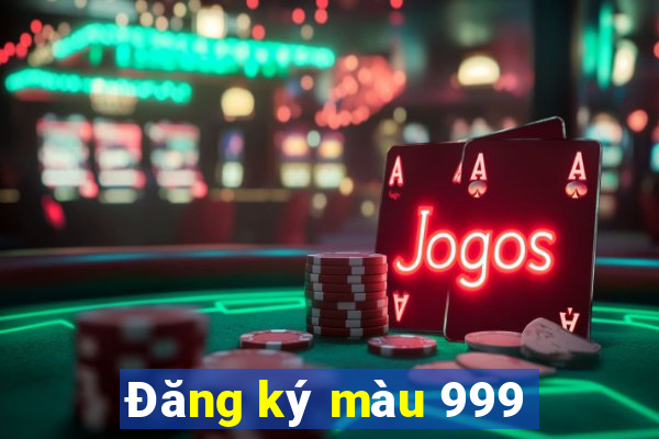 Đăng ký màu 999