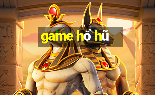 game hổ hũ