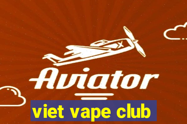 viet vape club