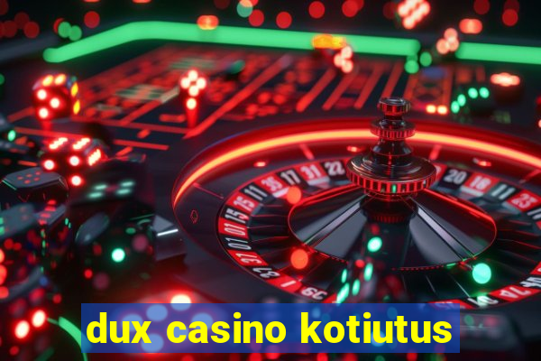 dux casino kotiutus