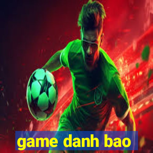 game danh bao