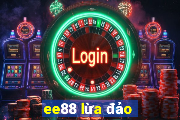 ee88 lừa đảo