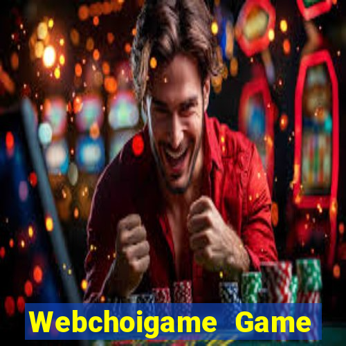 Webchoigame Game Bài Miễn Phí