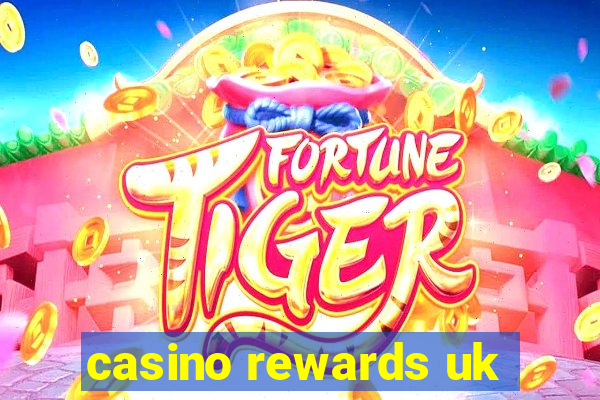 casino rewards uk