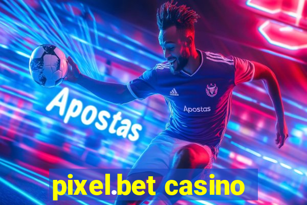 pixel.bet casino