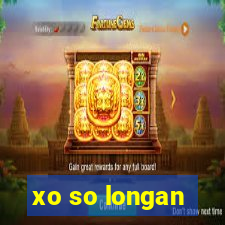 xo so longan