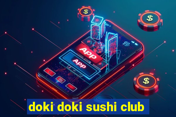 doki doki sushi club