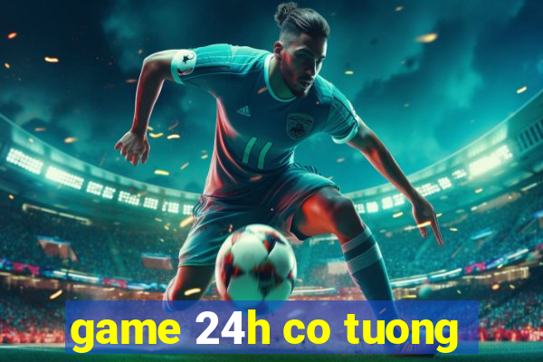 game 24h co tuong