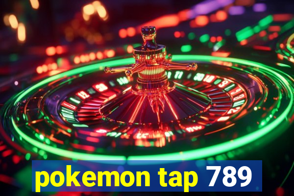 pokemon tap 789