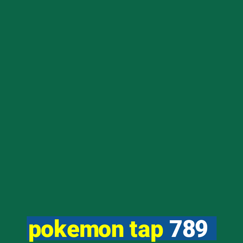 pokemon tap 789