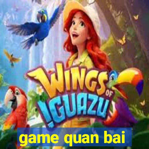 game quan bai