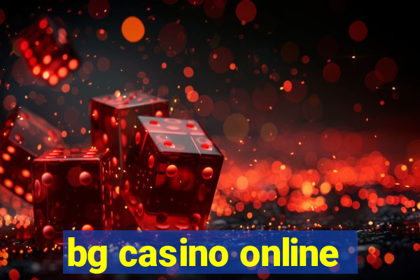 bg casino online