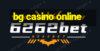 bg casino online