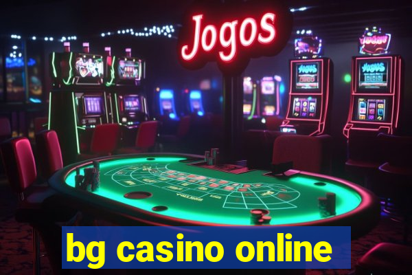 bg casino online