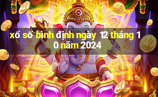 xổ số bình định ngày 12 tháng 10 năm 2024