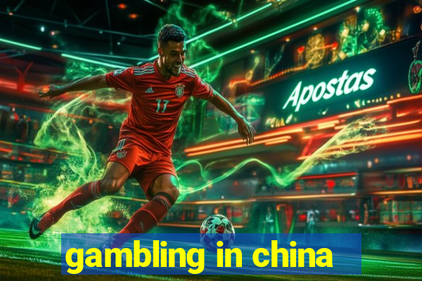 gambling in china