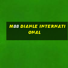 M88 Dianle International