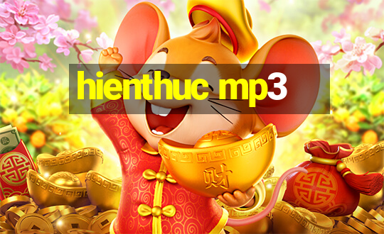 hienthuc mp3