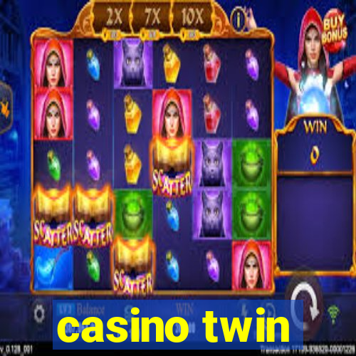 casino twin