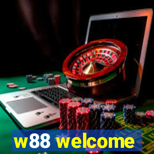 w88 welcome