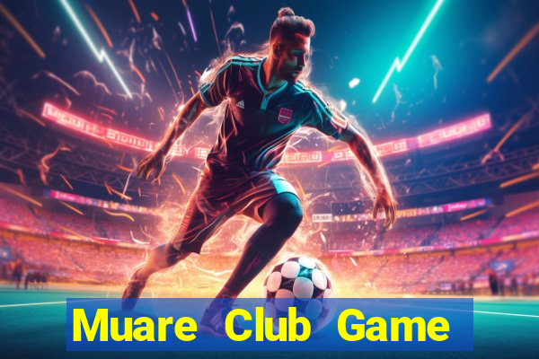 Muare Club Game Bài Giải Trí