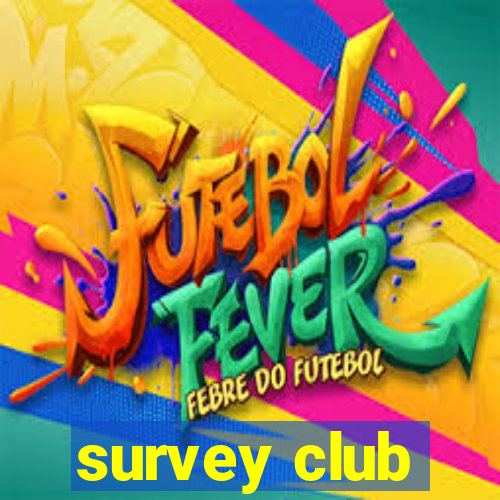 survey club