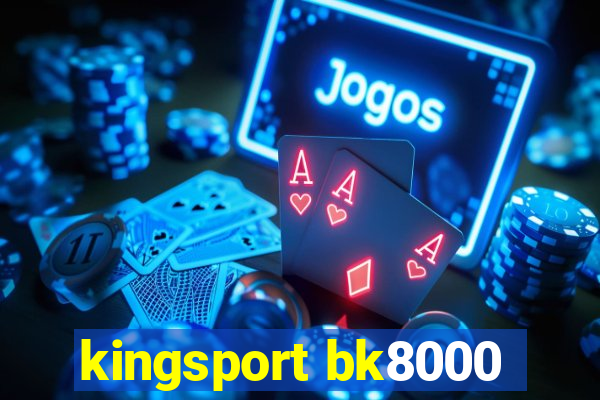 kingsport bk8000