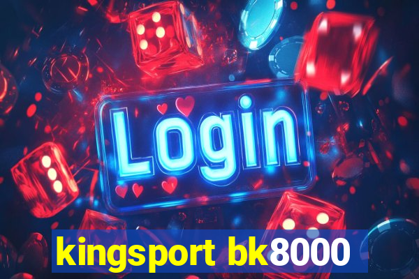 kingsport bk8000