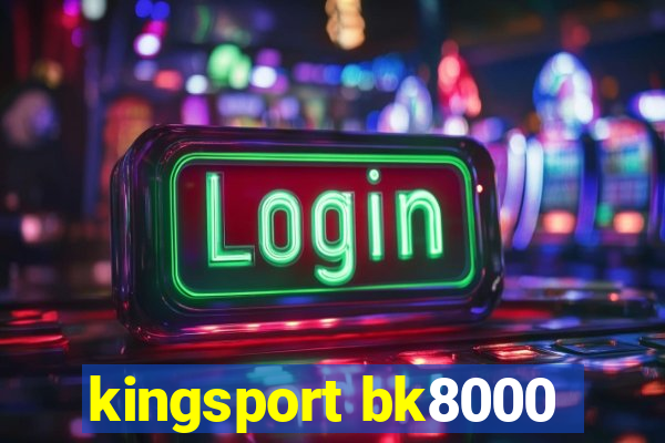 kingsport bk8000