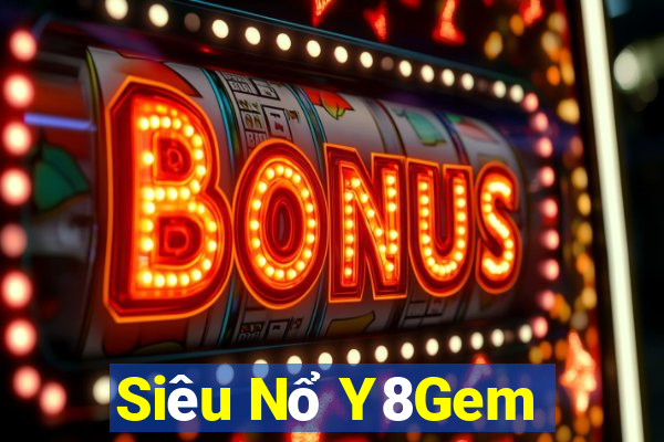 Siêu Nổ Y8Gem