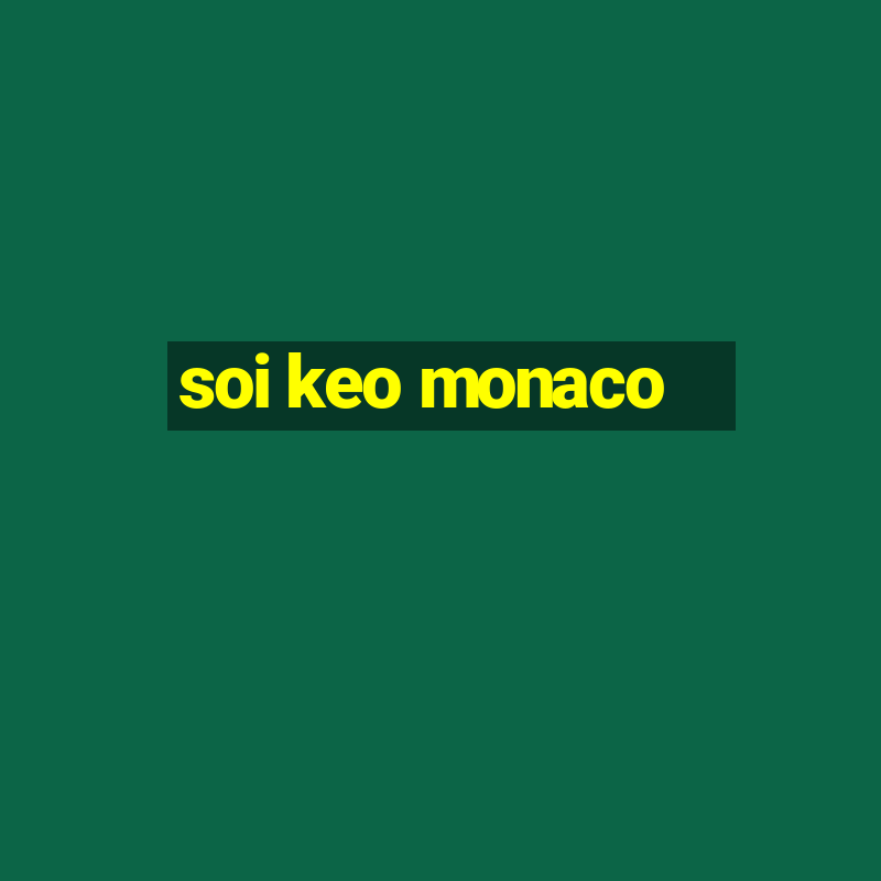 soi keo monaco