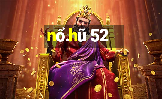 nổ.hũ 52