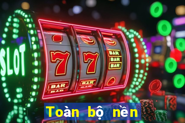 Toàn bộ nền tảng điện tử