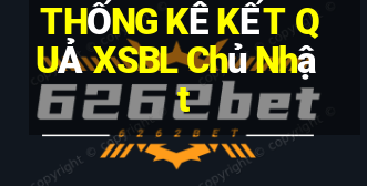 THỐNG KÊ KẾT QUẢ XSBL Chủ Nhật