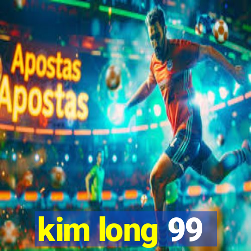 kim long 99